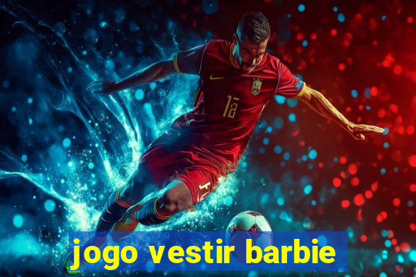 jogo vestir barbie